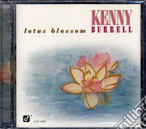 Kenny Burrell - Lotus Blossom cd musicale di Kenny Burrell