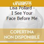Lisa Pollard - I See Your Face Before Me cd