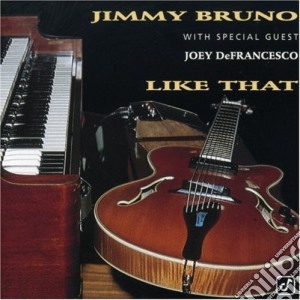 Jimmy Bruno - Like That cd musicale di Jimmy Bruno