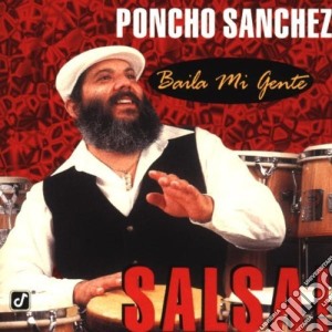 Poncho Sanchez - Baila Mi Gente cd musicale di Poncho Sanchez