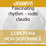 Fascinating rhythm - roditi claudio cd musicale di Manfredo fest & claudio roditi