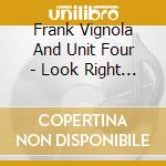 Frank Vignola And Unit Four - Look Right Jog Left cd