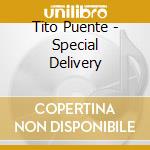 Tito Puente - Special Delivery cd