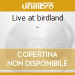 Live at birdland -