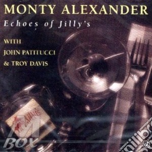 Monty Alexander - Echoes Of Jilly's cd musicale di MONTY ALEXANDER