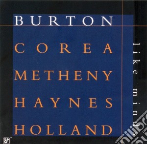 Burton / Corea / Metheny / Haynes / Holland - Like Minds cd musicale di BURTON GARY