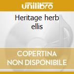 Heritage herb ellis cd musicale di Herb Ellis