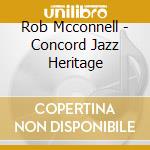 Rob Mcconnell - Concord Jazz Heritage cd