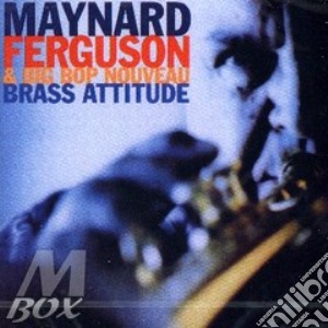 Maynard Ferguson - Brass Attitude cd musicale di Maynard Ferguson