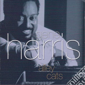 Gene Harris - Alley Cats cd musicale di Gene Harris