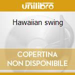 Hawaiian swing cd musicale di Big kahuna & copa cat