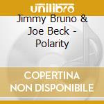 Jimmy Bruno & Joe Beck - Polarity cd