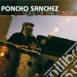 Poncho Sanchez - Soul Of The Conga cd