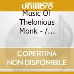 Music Of Thelonious Monk - / Various cd