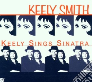 Smith Keely - Keely Sings Sinatra cd musicale di Keely Smith