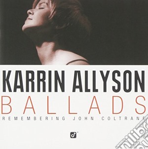 Karrin Allyson - Ballads Remembering John Coltrane cd musicale di ALLYSON KARRIN