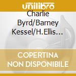 Charlie Byrd/Barney Kessel/H.Ellis - Great Guitars Live cd