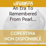 An Era To Remembered From Pearl Harbour To Vj Day / Various cd musicale