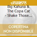 Big Kahuna & The Copa Cat - Shake Those Hula Hips