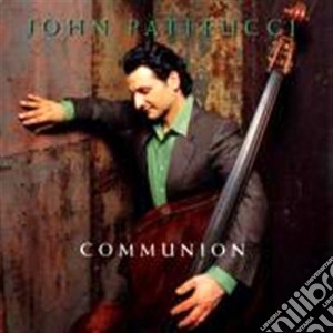 John Patitucci - Communion cd musicale di PATITUCCI JOHN