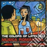 Colors Of Latin Jazz: Musica Romantica