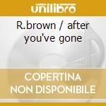 R.brown / after you've gone cd musicale di Herb Ellis