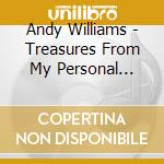 Andy Williams - Treasures From My Personal Collection cd