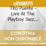 Tito Puente - Live At The Playboy Jazz Festival cd