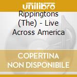 Rippingtons (The) - Live Across America cd musicale di RIPPINGTONS THE