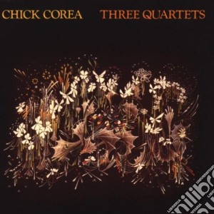 Chick Corea - Three Quartets cd musicale di CHICK COREA