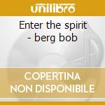 Enter the spirit - berg bob cd