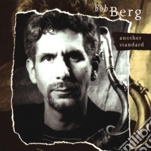 Bob Berg - Another Standard cd musicale di BERG BOB