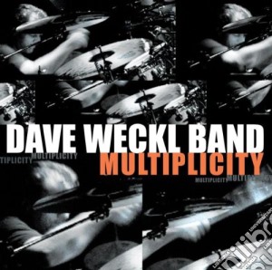 Dave Weckl Band - Multiplicity cd musicale di WECKL DAVE BAND