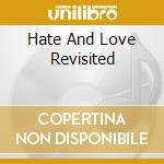 Hate And Love Revisited cd