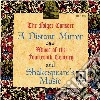 Folger Consort (The): A Distant Mirror - Music Of The XIV Century And Shakespeare's Music cd