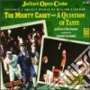 William Schuman - The Mighty Casey - A Question Of Taste (2 Cd) cd