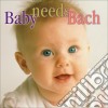 Johann Sebastian Bach - Baby Needs Bach cd