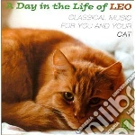 Los Angeles Chamber Orchestra / Moscow Chamber Orchestra - Day In The Life Of Leo (A): Classical Music For You And Your Cat cd