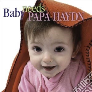 Joseph Haydn - Baby Needs Papa Haydn cd musicale di Haydn franz joseph