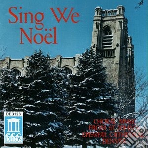Sing We Noel: Choral Music From St. John's Episcopal Cathedral Denver cd musicale di Miscellanee