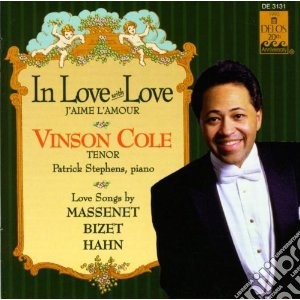 Cole Vincon - In Love With Love: Love Songs By Massenet, Bizet, Hahn cd musicale di Jules Massenet