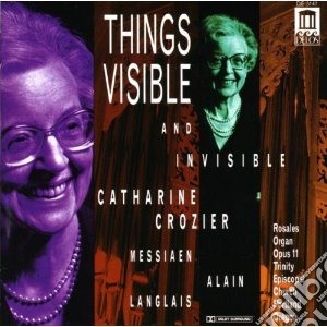 Olivier Messiaen - Things Visible And Invisible: Messa Dell cd musicale di Olivier Messiaen