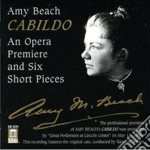 Amy Beach - Cabildo (opera) cd musicale di Amy Beach