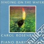 Carol Rosenberger: Singing On The Water - Piano Barcarolles cd