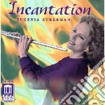 Eugenia Zukerman - Incantation cd