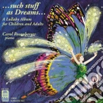 Such Stuff As Dreams: A Lullaby Album for Children and Adults (2 Cd) cd
