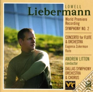 Lowell Liebermann - Concerto For Flute & Orchestra, Symphony No.2 cd musicale di Lowell Liebermann