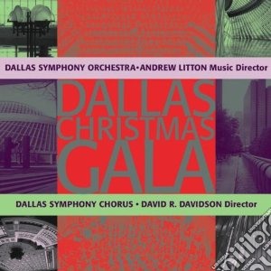 Dallas Christmas Gala - Vari /dallas Symphony Orchestra And Chorus cd musicale di Miscellanee
