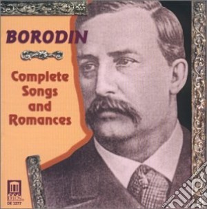 Alexander Borodin - Romanze (integrale) cd musicale di Alexander Borodin