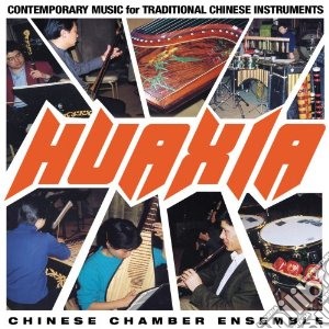 Chinese Chamber Orchestra - Huaxia cd musicale di Miscellanee